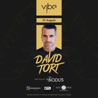 David Tort @ Vibe, Istanbul (Turkey) on August 27th, 2021
