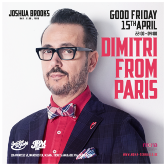 Dimitri From Paris @ Joshua Brooks, Manchester (UK) on Friday, 15th April 2022